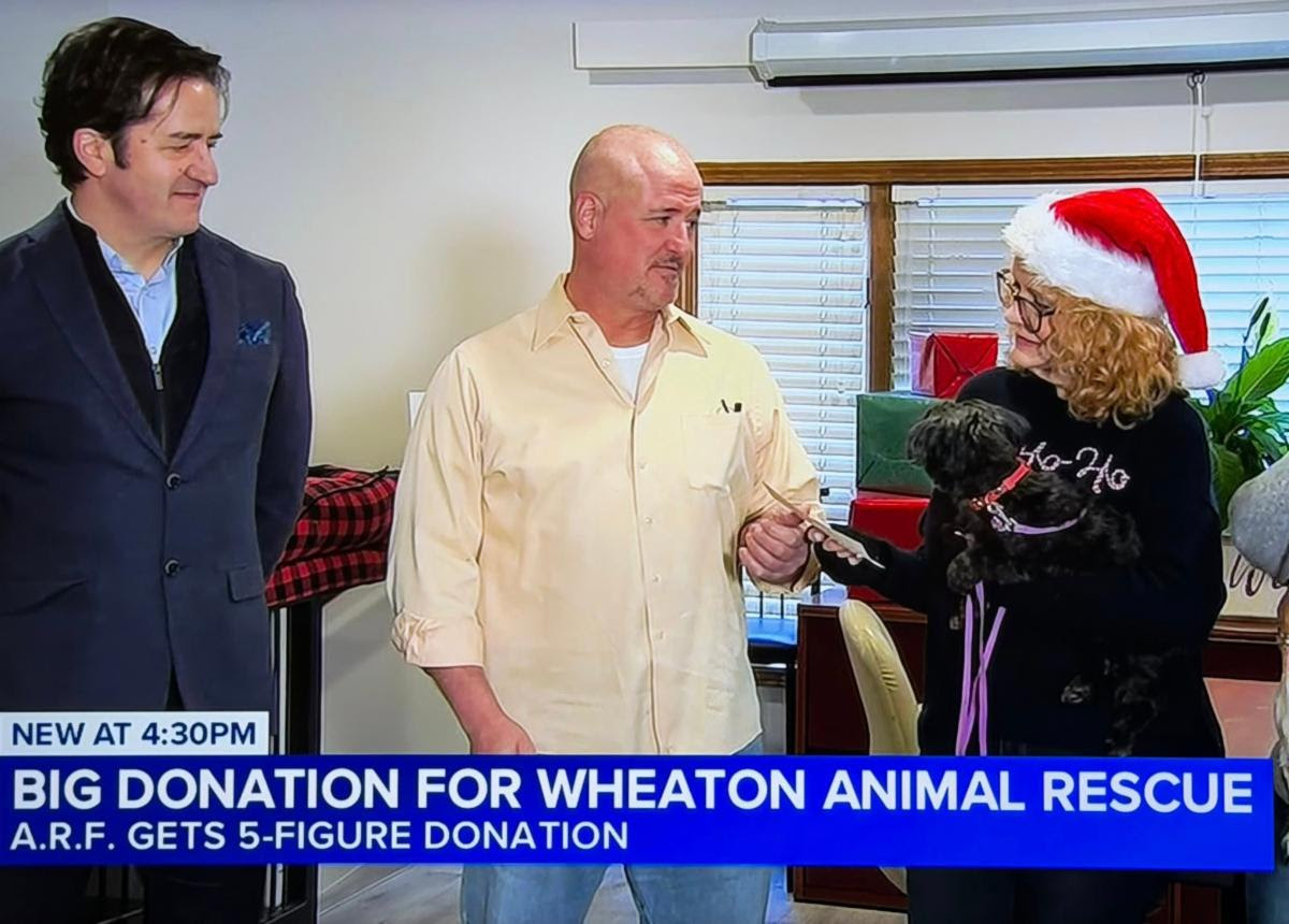 Big donation for Wheaton Animal Rescue - A.R.F. Gets 5-Figure donation